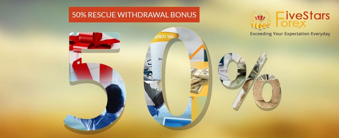 5star Forex 50% RESCUE WITHDRAW BONUS