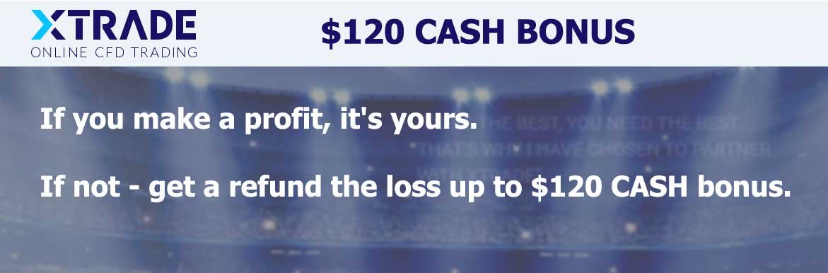 xTrade $120 Cash Refund Bonus