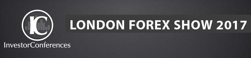 London Forex Show 2017 – Investor Conferences