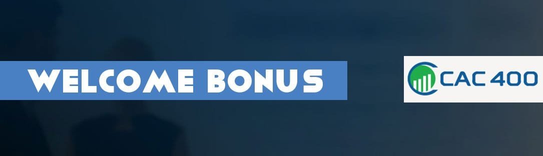 CAC400 Welcome Trading Deposit Bonus
