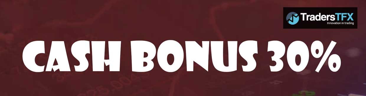 TradersTFX Cash bonus Promotions