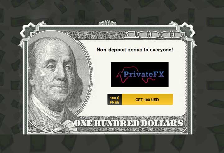$100 NO Deposit Bonus For ALL (Limited Time) – PrivateFX