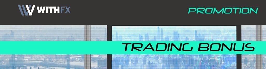withFX trading deposit Bonus