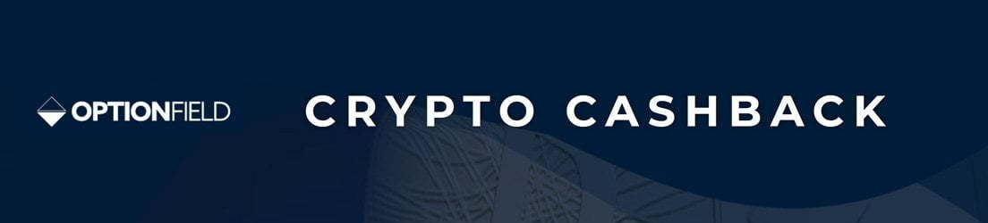 optionfield Crypto Cashback